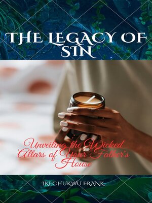 cover image of THE LEGACY OF SIN